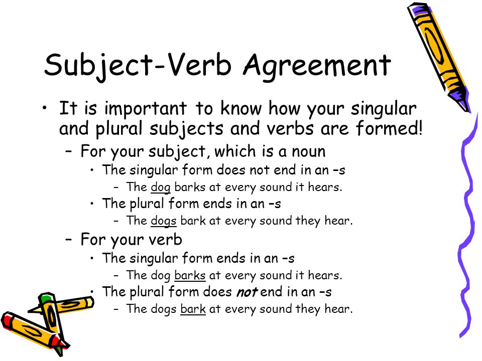 Subject and verb agreement